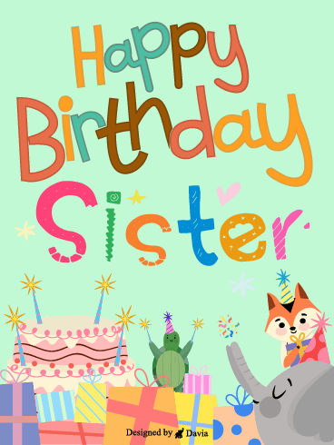 Cute Birthday Party – Happy Birthday Sister Cards