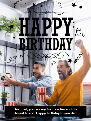 My Teacher, My Friend –Happy Birthday Father Cards