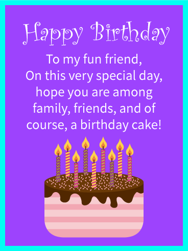 Happy Birthday to my Fun Friend Card