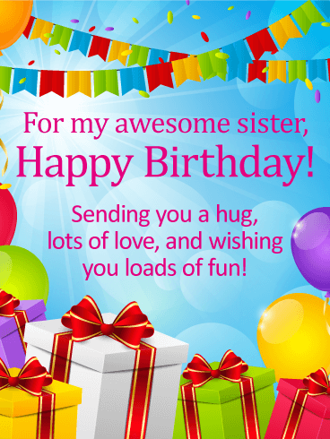 For my Awesome Sister - Happy Birthday Wishes Card