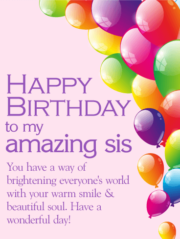 Have a Wonderful Day! Happy Birthday Wishes Card for Sister
