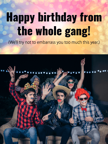 Party with the Gang! Funny Birthday Card for Friends