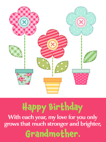 Grow In Love- Birthday Wishes Card for Grandmother