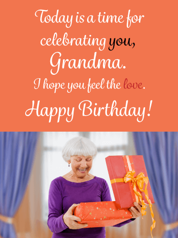 Time to Celebrate You- Happy Birthday Wish Card for Grandmother