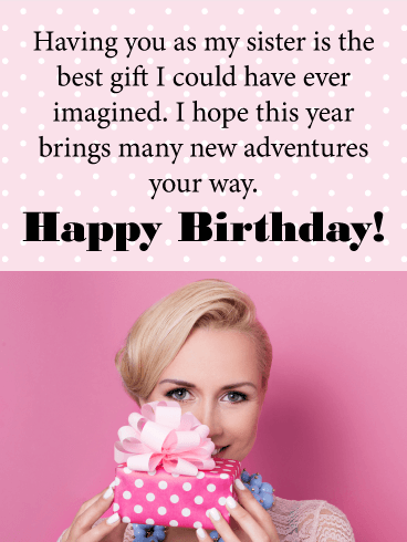 You're the Best Gift! Happy Birthday Card for Sister